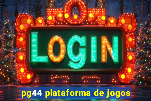 pg44 plataforma de jogos